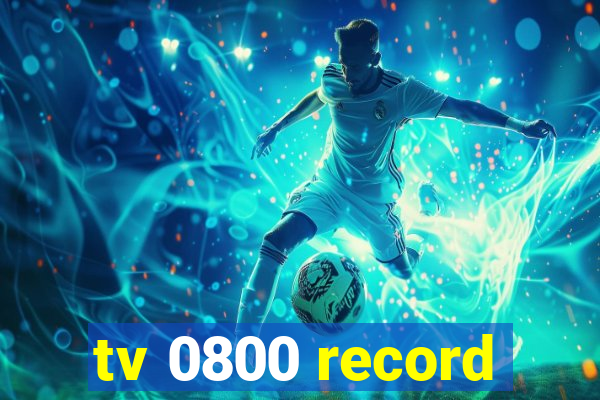 tv 0800 record